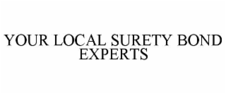your local surety bond experts