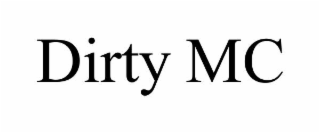 dirty mc