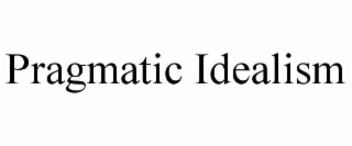 pragmatic idealism