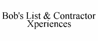 bob's list & contractor xperiences