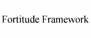 fortitude framework
