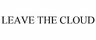 leave the cloud
