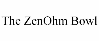 the zenohm bowl