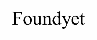 foundyet