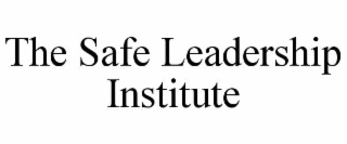the safe leadership institute