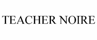 teacher noire