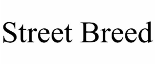 street breed