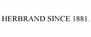 herbrand since 1881.