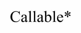 callable*
