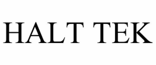 halt tek
