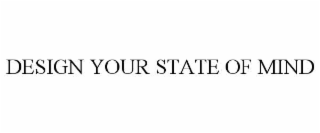 design your state of mind
