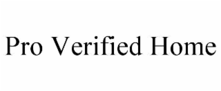 pro verified home