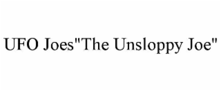 ufo joes"the unsloppy joe"