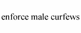 enforce male curfews