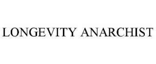 longevity anarchist