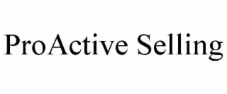 proactive selling