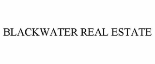 blackwater real estate