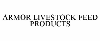 armor livestock feed products