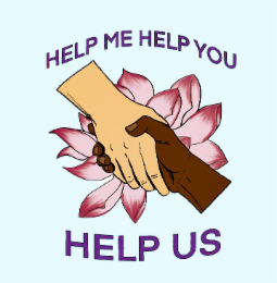 help me help you help us