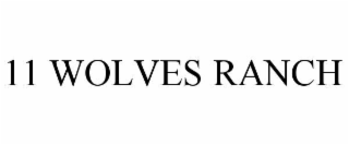 11 wolves ranch