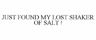 just found my lost shaker of salt !
