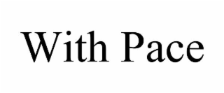 with pace