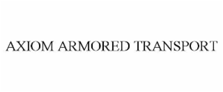 axiom armored transport