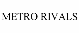 metro rivals