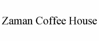 zaman coffee house