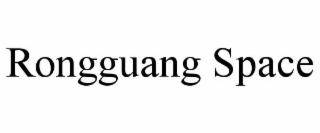 rongguang space