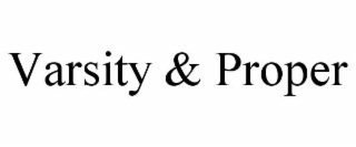 varsity & proper