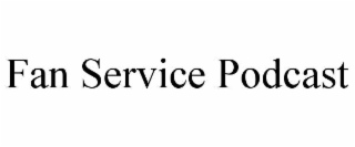 fan service podcast
