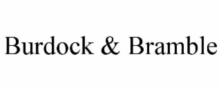 burdock & bramble