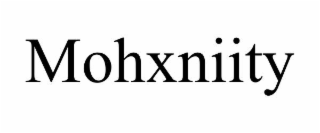 mohxniity