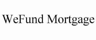 wefund mortgage