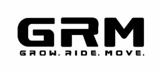 grm grow. ride. move.