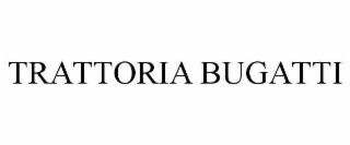 trattoria bugatti