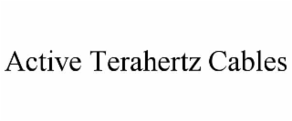 active terahertz cables