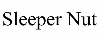 sleeper nut