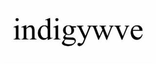 indigywve