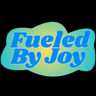 fueled by joy