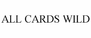 all cards wild
