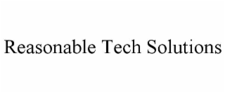 reasonable tech solutions