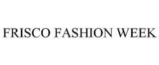 frisco fashion week