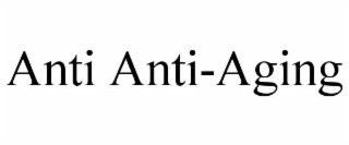 anti anti-aging
