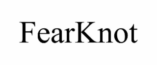 fearknot