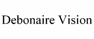debonaire vision