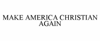 make america christian again