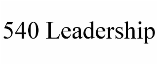 540 leadership