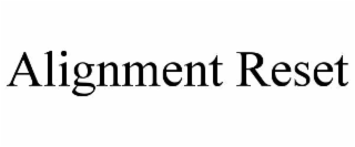 alignment reset